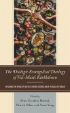 The Dialogic Evangelical Theology of Veli-Matti Kärkkäinen (eBook, ePUB) The Dialogic Evangelical Theology of Veli-Matti Kärkkäinen (eBook, ePUB)