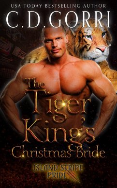 The Tiger King's Christmas Bride (The Island Stripe Pride Tales, #1) (eBook, ePUB) - Gorri, C. D.