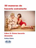 50 Maneras De Hacerlo Extrañarte (eBook, ePUB)