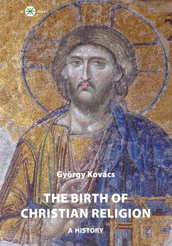 The Birth of Christian Religion (eBook, ePUB) - Kovács, György