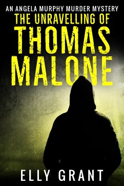 The Unravelling of Thomas Malone (eBook, ePUB) - Grant, Elly
