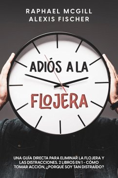 Adiós a la Flojera (eBook, ePUB) - McGill, Raphael; Fischer, Alexis