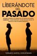 Liberándote del Pasado (eBook, ePUB) - Bild 1