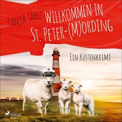 Willkommen in St. Peter-(M)Ording / St. Peter-Mording-Reihe Bd.1 (MP3-Download) - Janz, Tanja