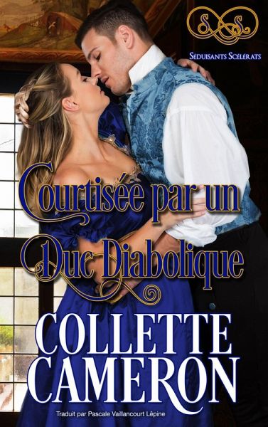 Courtisée par un duc diabolique (Séduisants Scélérats, #5) (eBook, ePUB)