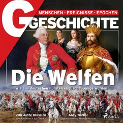G/GESCHICHTE - Die Welfen - Wie aus deutschen Fürsten englische Könige wurden (MP3-Download) - Geschichte, G