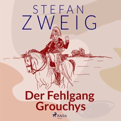 Der Fehlgang Grouchys (MP3-Download) - Zweig, Stefan