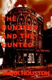 The Hunters and the Hunted (THE BOY LANE CREW, #1) (eBook, ePUB)