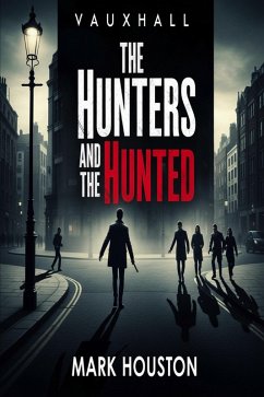 Cover The Hunters and the Hunted (THE BOY LANE CREW, #1) (eBook, ePUB)