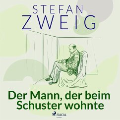 Der Mann, der beim Schuster wohnte (MP3-Download) - Zweig, Stefan