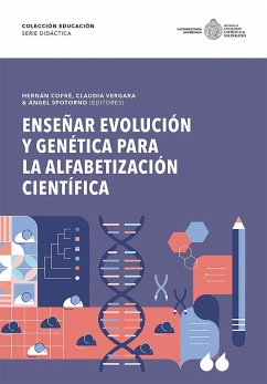 Enseñar evolución y genética para la alfabetización científica (eBook, ePUB) - Cofré Mardones, Hernán; Vergara Díaz, Claudia; Spotorno Oyarzún, Angel