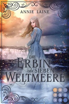 Die Erbin der Sieben Weltmeere / Die Weltmeere Bd.2 (eBook, ePUB) - Laine, Annie