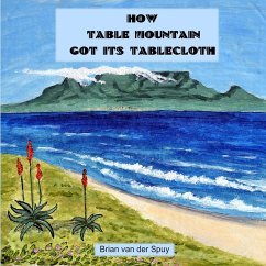 How Table Mountain Got its Tablecloth (eBook, ePUB) - Spuy, Brian van der