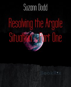 Resolving the Argale Situation - Part One (eBook, ePUB) - Dodd, Suzann