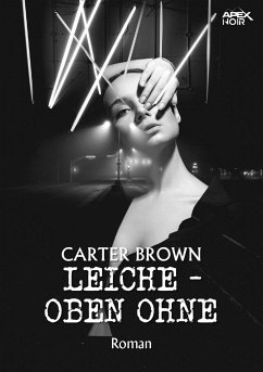 LEICHE - OBEN OHNE (eBook, ePUB) - Brown, Carter