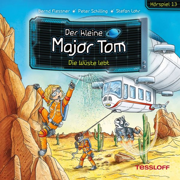 Der kleine Major Tom. Hörspiel 13: Die Wüste lebt (MP3-Download) von Bernd  Flessner; Peter Schilling - Hörbuch bei bücher.de runterladen