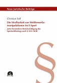 Die Strafbarkeit von Wettbewerbsmanipulationen im E-Sport unter besonderer Berücksichtigung des Sportwettbetrugs nach § 265c StGB (eBook, PDF)