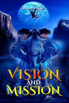 Vision and Mission (eBook, ePUB) - Akos, Amwe I