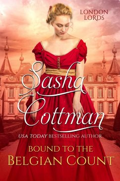 Bound to the Belgian Count (London Lords) (eBook, ePUB) - Cottman, Sasha