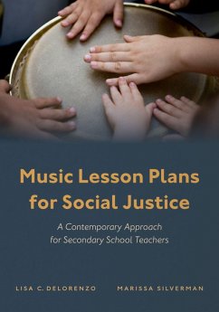 Music Lesson Plans for Social Justice (eBook, PDF) - Delorenzo, Lisa C.; Silverman, Marissa