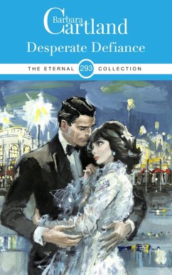 Desperate Defiance (eBook, ePUB) - Cartland, Barbara