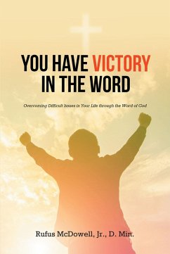 You Have Victory in the Word (eBook, ePUB) - D. Min., Rufus McDowell