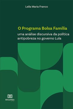 O Programa Bolsa Família (eBook, ePUB) - Franco, Leila Maria