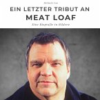 Ein letzter Tribut an Meat Loaf