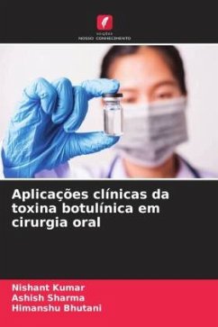 Aplicações clínicas da toxina botulínica em cirurgia oral - Kumar, Nishant;Sharma, Ashish;Bhutani, Himanshu