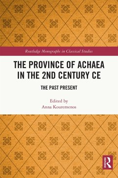 The Province of Achaea in the 2nd Century CE (eBook, ePUB)