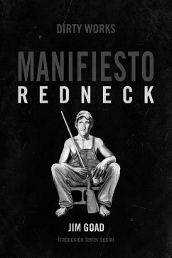 Manifiesto Redneck (eBook, ePUB) - Goad, Jim