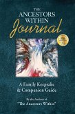 The Ancestors Within Journal: A Family Keepsake & Companion Guide (eBook, ePUB)