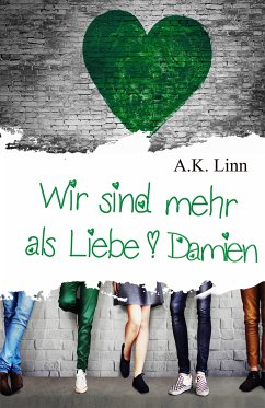 Wir sind mehr als Liebe - Damien (eBook, ePUB) - Kinsley, Allie; Linn, A. K.