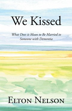 We Kissed (eBook, ePUB) - Nelson, Elton We Kissed (eBook, ePUB) - Nelson, Elton