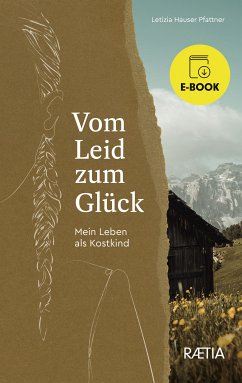 Vom Leid zum Glück (eBook, ePUB) - Hauser Pfattner, Letizia