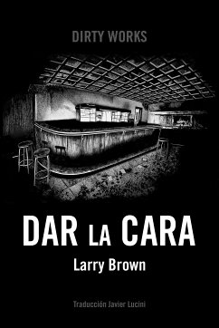 Dar la cara (eBook, ePUB) - Brown, Larry