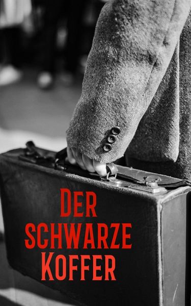 Der schwarze Koffer (eBook, ePUB) Der schwarze Koffer (eBook, ePUB)