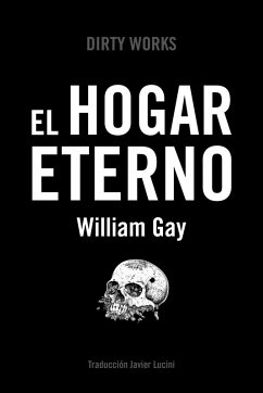 El hogar eterno (eBook, ePUB) - Gay, William