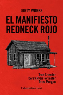 El manifiesto redneck rojo (eBook, ePUB) - Crowder, Trae; Forrester, Corey Ryan; Morgan, Drew