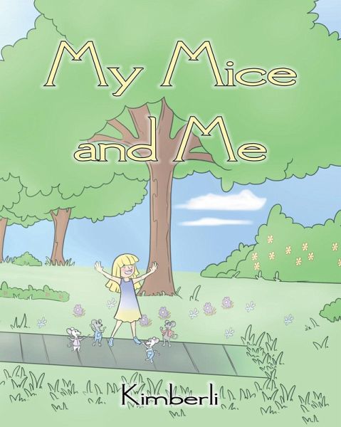 My Mice and Me (eBook, ePUB) My Mice and Me (eBook, ePUB)