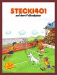 Stecki 401 auf dem Fußballplatz... - Bild 1