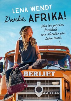 Danke, Afrika! Was ich zwischen Dschibuti und Marokko fürs Leben lernte. (eBook, ePUB) - Wendt, Lena
