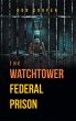 The Watchtower Federal Prison (eBook,... - Bild 1