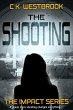 The Shooting (The Impact Series, #1)... - Bild 1