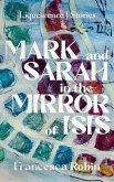 Mark and Sarah in the Mirror of Isis (Liquescence Stories, #1) (eBook, ePUB) Mark and Sarah in the Mirror of Isis (Liquescence Stories, #1) (eBook, ePUB)
