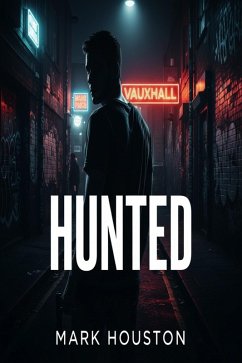 Cover Hunted (VAUXHALL GAY VILLAGE, #1) (eBook, ePUB)