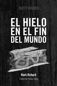 El hielo en el fin del mundo (eBook, ePUB) - Richard, Mark