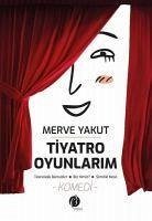 Tiyatro Oyunlarim - Yakut, Merve