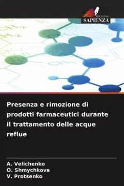 Presenza e rimozione di prodotti farmaceutici durante il trattamento delle acque reflue - Velichenko, A.;Shmychkova, O.;Protsenko, V.