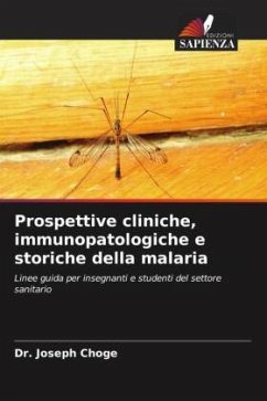 Prospettive cliniche, immunopatologiche e storiche della malaria - Choge, Dr. Joseph